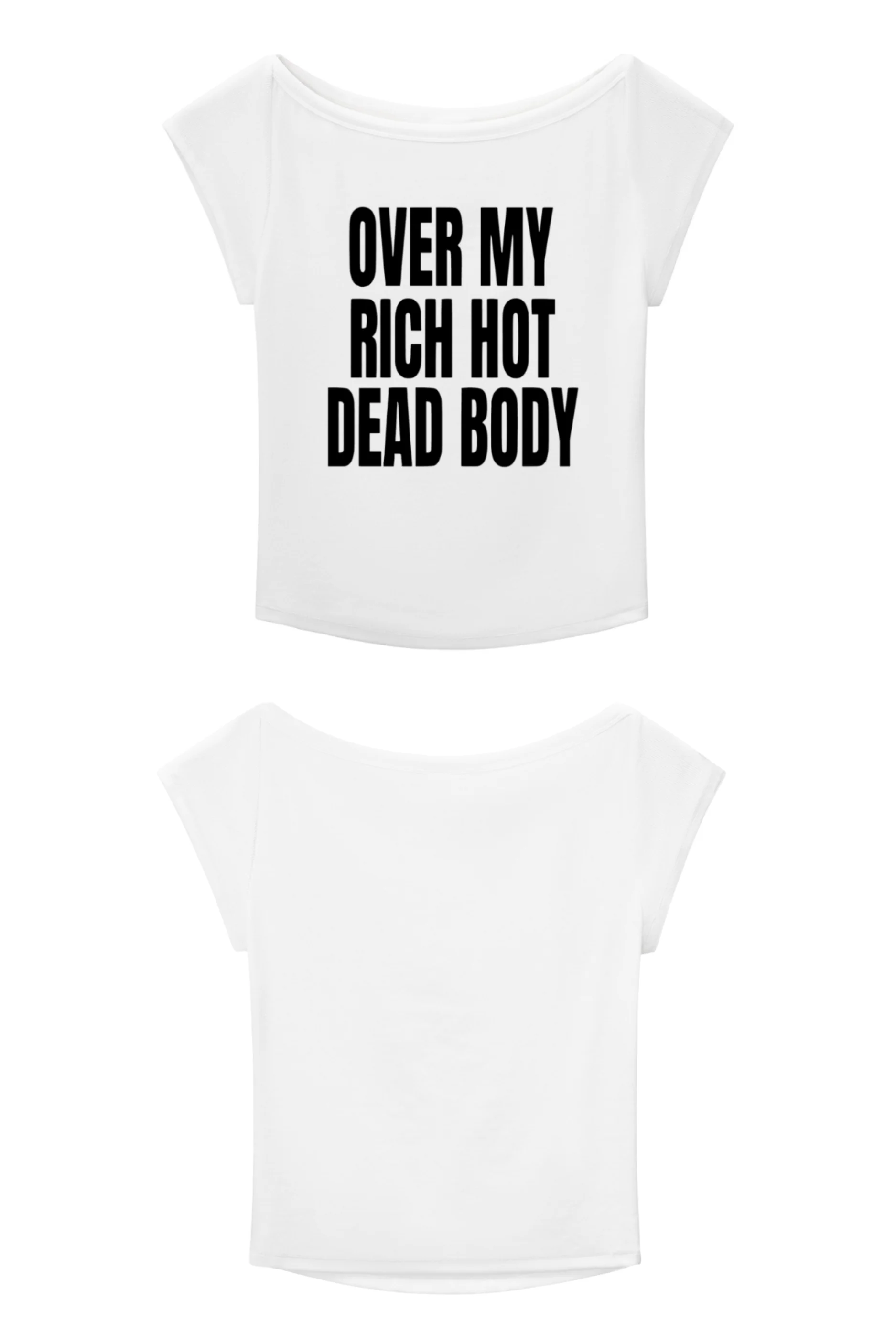 Over My Rich Hot Dead Body Baby Tee in White - Image 4